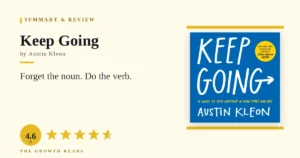 Keep Going Summary & Review: Forget the Noun, Do the Verb