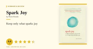 Spark Joy Summary & Review: Keep Only What Sparks Joy