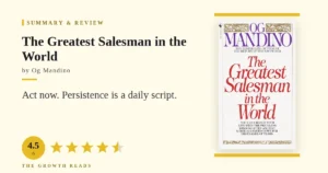The Greatest Salesman in the World Summary & Review: Act Now, Then Repeat
