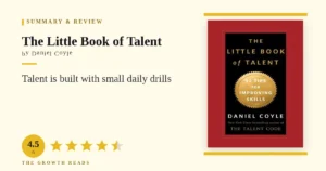 The Little Book of Talent Summary & Review: 52 Tips That Grow Skill