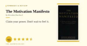 The Motivation Manifesto Summary & Review: Claim Your Personal Power