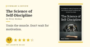The Science of Self-Discipline Summary & Review: Train Willpower Like a Muscle