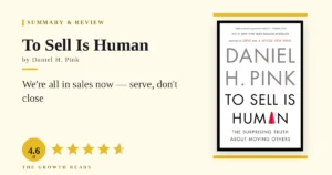 To Sell Is Human Summary & Review: Move Others by Serving