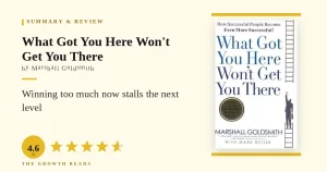 What Got You Here Won’t Get You There