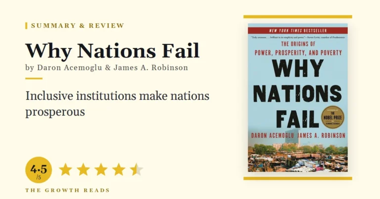 Why Nations Fail Summary & Review: Inclusive Institutions Make Nations Rich