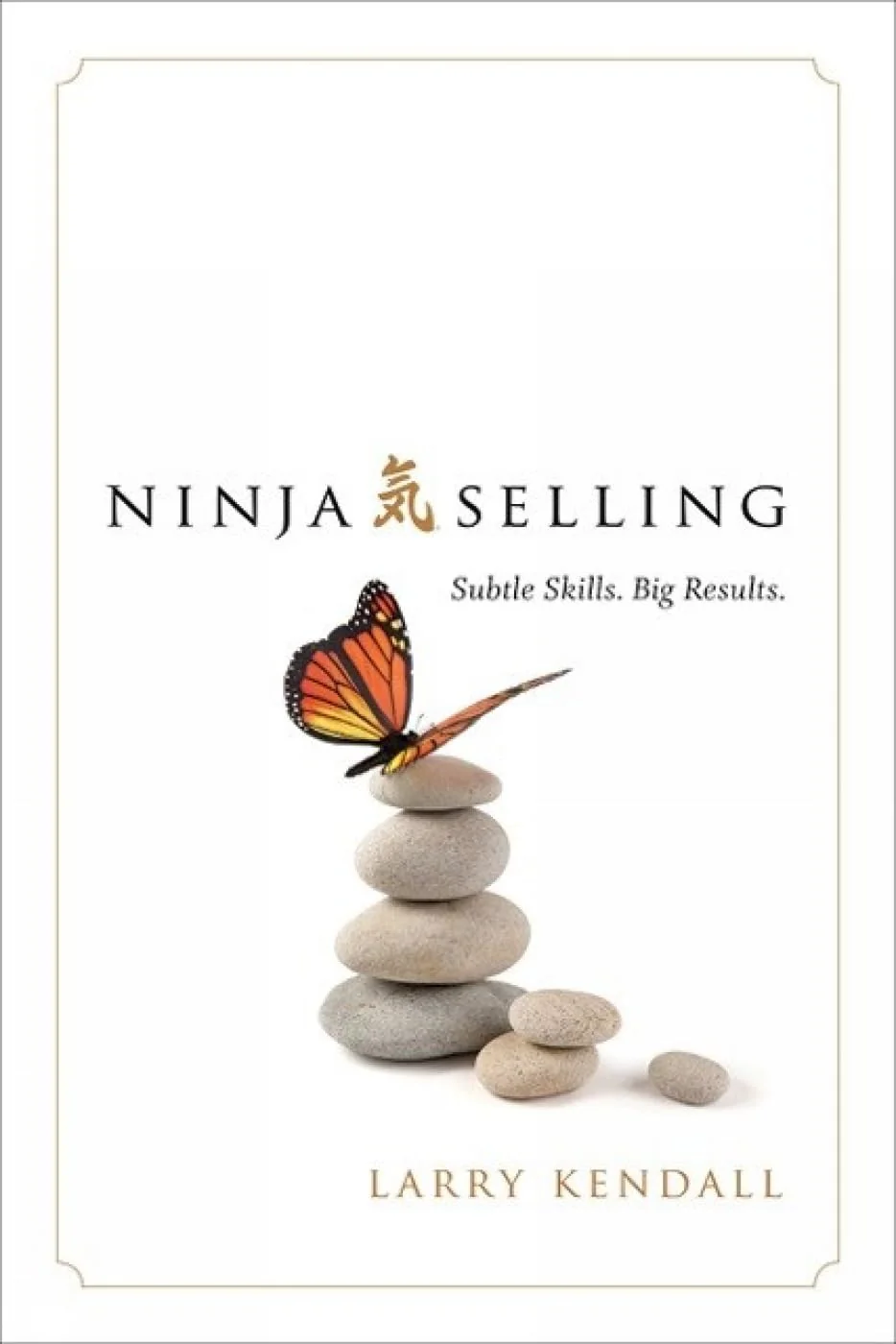 Ninja Selling by Larry Kendall book cover
