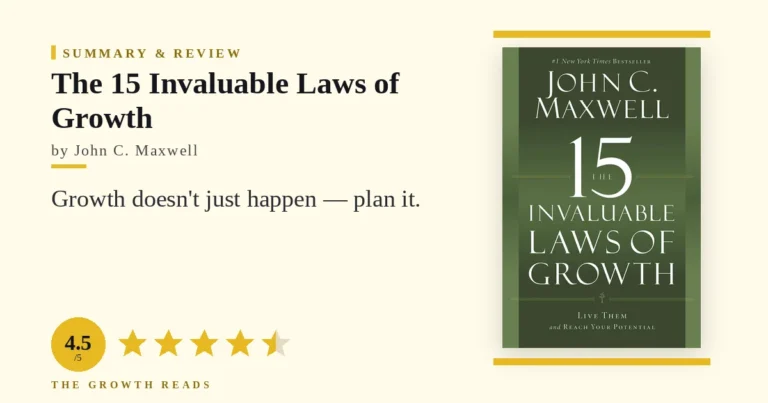 The 15 Invaluable Laws of Growth by John C. Maxwell — summary and review with 4.5/5 rating