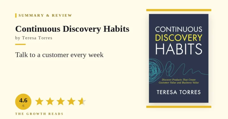 Continuous Discovery Habits Summary & Review: Talk to a Customer Every Week