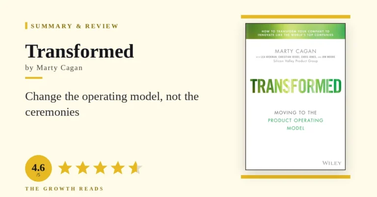 Transformed Summary & Review: Change How the Company Operates
