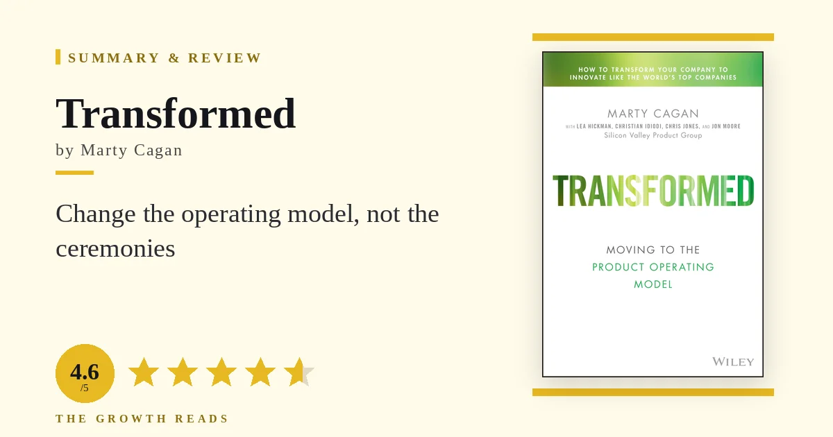 Transformed Summary & Review: Change How the Company Operates