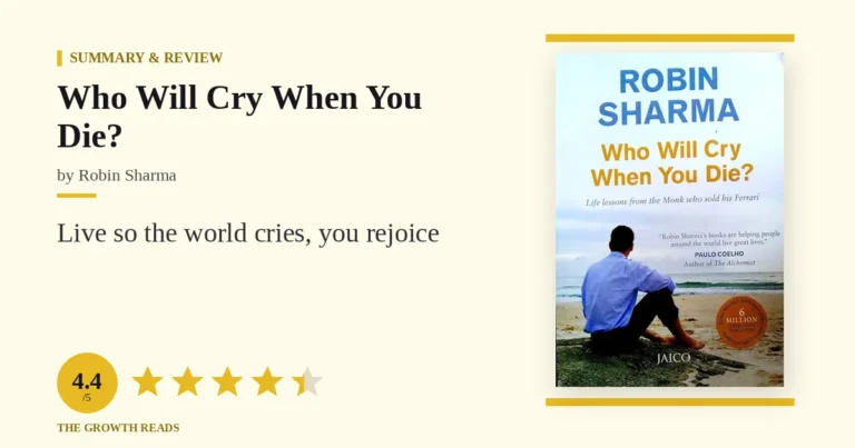 Who Will Cry When You Die? by Robin Sharma — summary and review with 4.4/5 rating